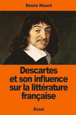 Désiré Nisard - Descartes et son influence sur la littérature française, Häftad