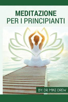 Mike Drew - Meditazione per principianti, Häftad. Tillgänglighet: Lägg i varukorg