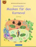 BROCKHAUSEN Bastelbuch Bd. 2 - Ausschneiden - Masken fur den Karneval