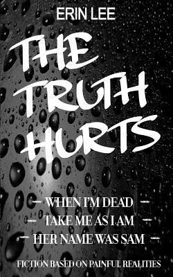 Erin Lee - The Truth Hurts: A collection, Häftad. Tillgänglighet: Lägg i varukorg