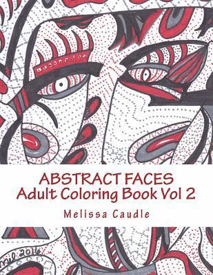 Melissa Caudle - Abstract Faces: Adult Coloring Book Vol 2, Häftad. Tillgänglighet: Lägg i varukorg