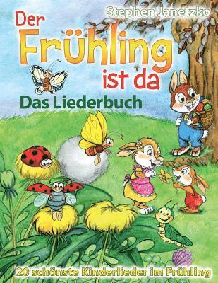 Stephen Janetzko - Frühling ist da - 20 schönste Kinderlieder im Frühling, Häftad. Tillgänglighet: Lägg i varukorg