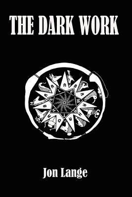 Jon Lange - The Dark Work: Standard Edition, Häftad. Tillgänglighet: Lägg i varukorg