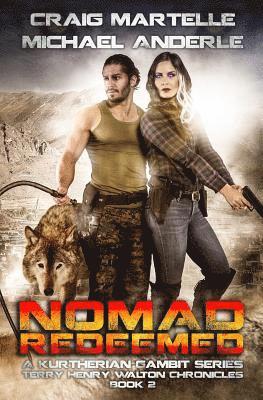 Michael Anderle, Craig Martelle - Nomad Redeemed: A Kurtherian Gambit Series, Häftad