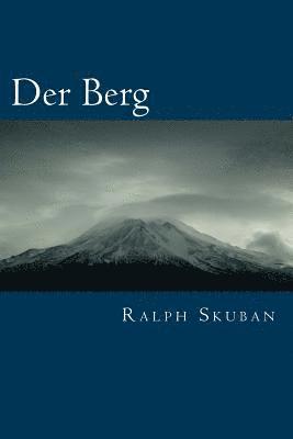 Ralph Skuban - Der Berg: Botschaften der Weisen, Häftad. Tillgänglighet: Lägg i varukorg