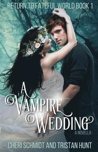 A Vampire Wedding (A Novella)