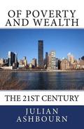 Of Poverty and Wealth: The 21st Century