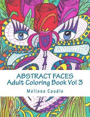 Melissa Caudle - Abstract Faces Vol 3: Adult Coloring Book, Häftad. Tillgänglighet: Lägg i varukorg
