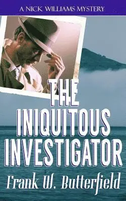 Frank W. Butterfield - The Iniquitous Investigator, Häftad. Tillgänglighet: Lägg i varukorg