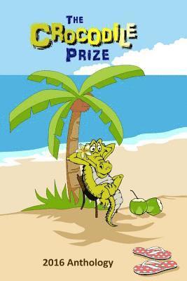 Philip Fitzpatrick - The Crocodile Prize Anthology 2016, Häftad