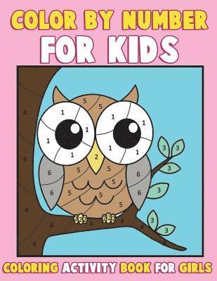 Annie Clemens - Color by Number for Kids: Coloring Activity Book for Girls: A Gorgeous Coloring Book for Girls with Large Pages of Cute Animals Dogs, Cats, Prin, Häftad