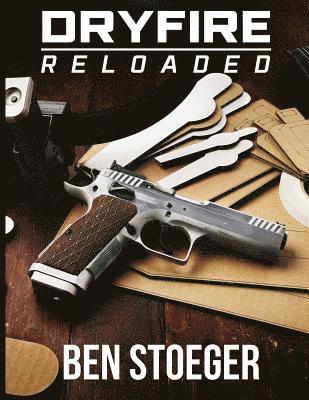 Ben Stoeger - DryFire Reloaded, Häftad