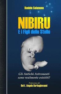 Nibiru e i Figli delle Stelle: Gli Antichi Astronauti sono realmente esistiti?