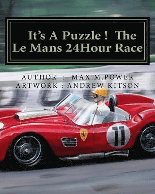 Max M. Power - It's A Puzzel ! The Le Mans 24Hour Race: Full of Facts, Figures & Fun !, Häftad. Tillgänglighet: Lägg i varukorg