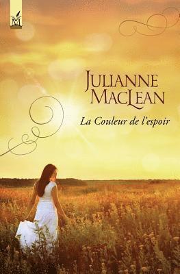 Julianne MacLean - La Couleur de l'espoir, Häftad. Tillgänglighet: Lägg i varukorg