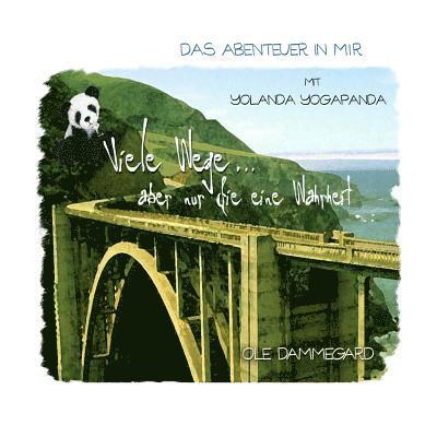 Ole Dammegard - Yolanda Yogapanda; Viele Wege, aber nur die eine Wahrheit, Häftad. Tillgänglighet: Lägg i varukorg