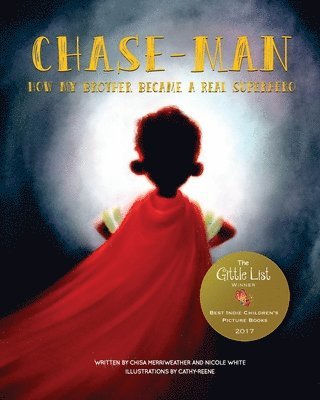 Nicole White - Chase-Man: How My Brother Became a Real Superhero, Häftad