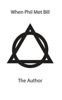 The Author - When Phil Met Bill, Häftad. Tillgänglighet: Lägg i varukorg