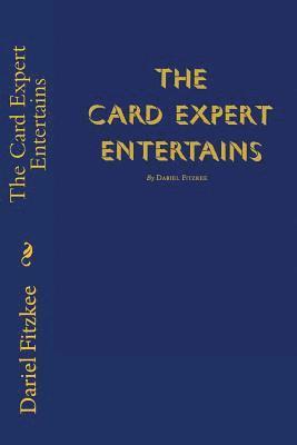 Dariel Fitzkee - The Card Expert Entertains, Häftad. Tillgänglighet: Lägg i varukorg