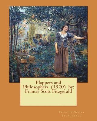 Francis Scott Fitzgerald - Flappers and Philosophers (1920) by: Francis Scott Fitzgerald, Häftad. Tillgänglighet: Lägg i varukorg