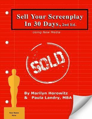 Paula Landry, Marilyn Horowitz - Sell Your Screenplay in 30 Days: Using New Media, Häftad. Tillgänglighet: Lägg i varukorg