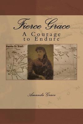 Amanda Grace - Fierce Grace: A Courage to Endure, Häftad. Tillgänglighet: Lägg i varukorg