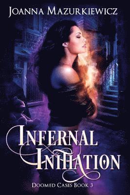 Joanna Mazurkiewicz - Infernal Initiation (Doomed Cases Book 3, Häftad. Tillgänglighet: Lägg i varukorg