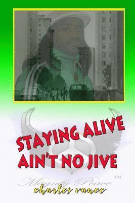 Charles Vance - Stayin' Alive Ain't No Jive, Häftad