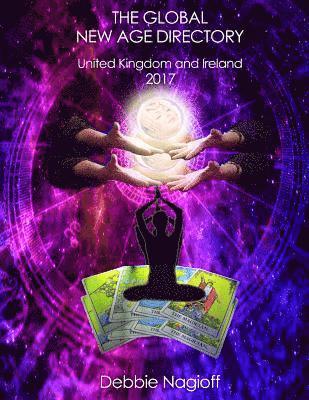 THE GLOBAL NEW AGE DIRECTORY United kingdom and Ireland 2017, Häftad. Tillgänglighet: Lägg i varukorg