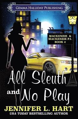 Jennifer L Hart - All Sleuth and No Play, Häftad. Tillgänglighet: Lägg i varukorg
