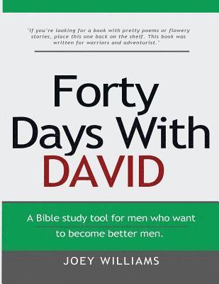 Joey Williams - Forty Days With David: A tool for men who want to become better men., Häftad. Tillgänglighet: Lägg i varukorg