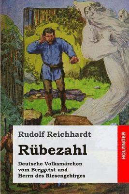 Rudolf Reichhardt - Rübezahl: Deutsche Volksmärchen vom Berggeist und Herrn des Riesengebirges, Häftad