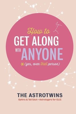 Tali Edut, Ophira Edut - How To Get Along With Anyone: (Yes, Even That Person), Häftad. Tillgänglighet: Lägg i varukorg