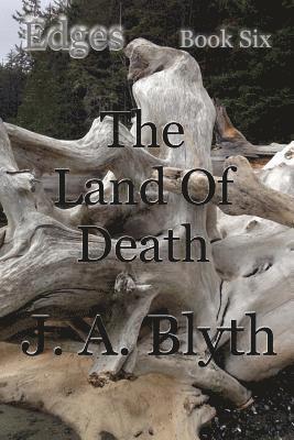 J. a. Blyth - Edges, Book Six: The Land of Death, Häftad