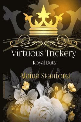 Alaina Stanford - Virtuous Trickery: A Historical Romance, Häftad. Tillgänglighet: Lägg i varukorg