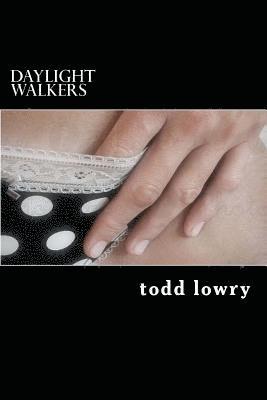 Todd Lowry - Daylight Walkers: First Encounter, Häftad. Tillgänglighet: Lägg i varukorg