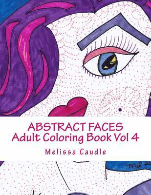 Melissa Caudle - Abstract Faces Vol 4: Adult Coloring Book, Häftad. Tillgänglighet: Lägg i varukorg