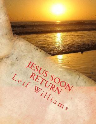 Leif Williams - Jesus Soon Return, Häftad. Tillgänglighet: Lägg i varukorg
