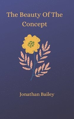 Jonathan Bailey - Beauty Of The Concept, Häftad. Tillgänglighet: Lägg i varukorg