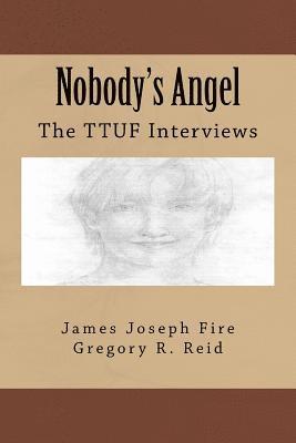 James Joseph Fire, Gregory R. Reid - Nobody's Angel: The TTUF Interviews, Häftad. Tillgänglighet: Lägg i varukorg