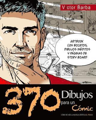 Victor Barba - 370 Dibujos para un comic: Como se hizo la novela grafica El Truco, Häftad