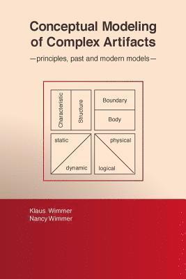 Nancy Wimmer, Klaus Wimmer - Conceptual Modeling of Complex Artifacts: principles, past and modern models, Häftad