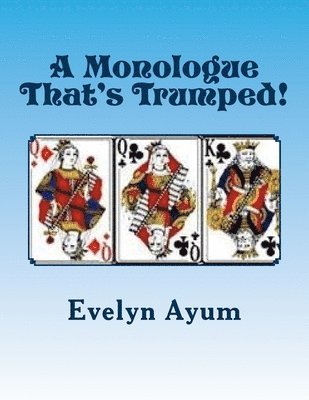 Evelyn Ayum - A Monologue That's Trumped!, Häftad. Tillgänglighet: Lägg i varukorg