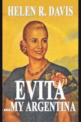Helen R. Davis - EVITA ... My Argentina, Häftad. Tillgänglighet: Lägg i varukorg