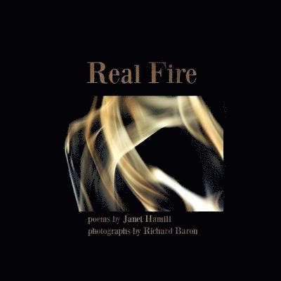 Janet Hamill - Real Fire, Häftad. Tillgänglighet: Lägg i varukorg
