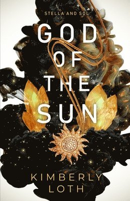 Kimberly Loth - God of the Sun, Häftad. Tillgänglighet: Lägg i varukorg