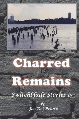 Charred Remains: Switchblade Stories 15