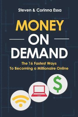 Corinna Essa, Steven Essa - Money On Demand: The 16 Fastest Way to Becoming a Millionaire Online, Häftad. Tillgänglighet: Lägg i varukorg