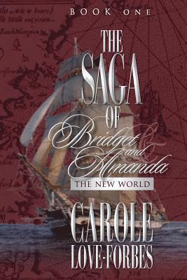 Danny Gonsalves, Carole Love Forbes - The Saga of Bridget and Amanda: Book One The New World, Häftad. Tillgänglighet: Lägg i varukorg