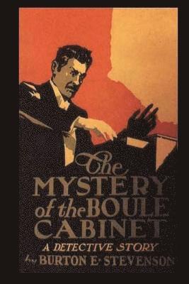 Burton E. Stevenson - The Mystery Of The Boule Cabinet: A Detective Story, Häftad. Tillgänglighet: Lägg i varukorg